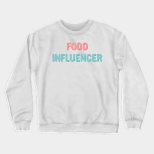 Food influencer pastel typography Crewneck Sweatshirt